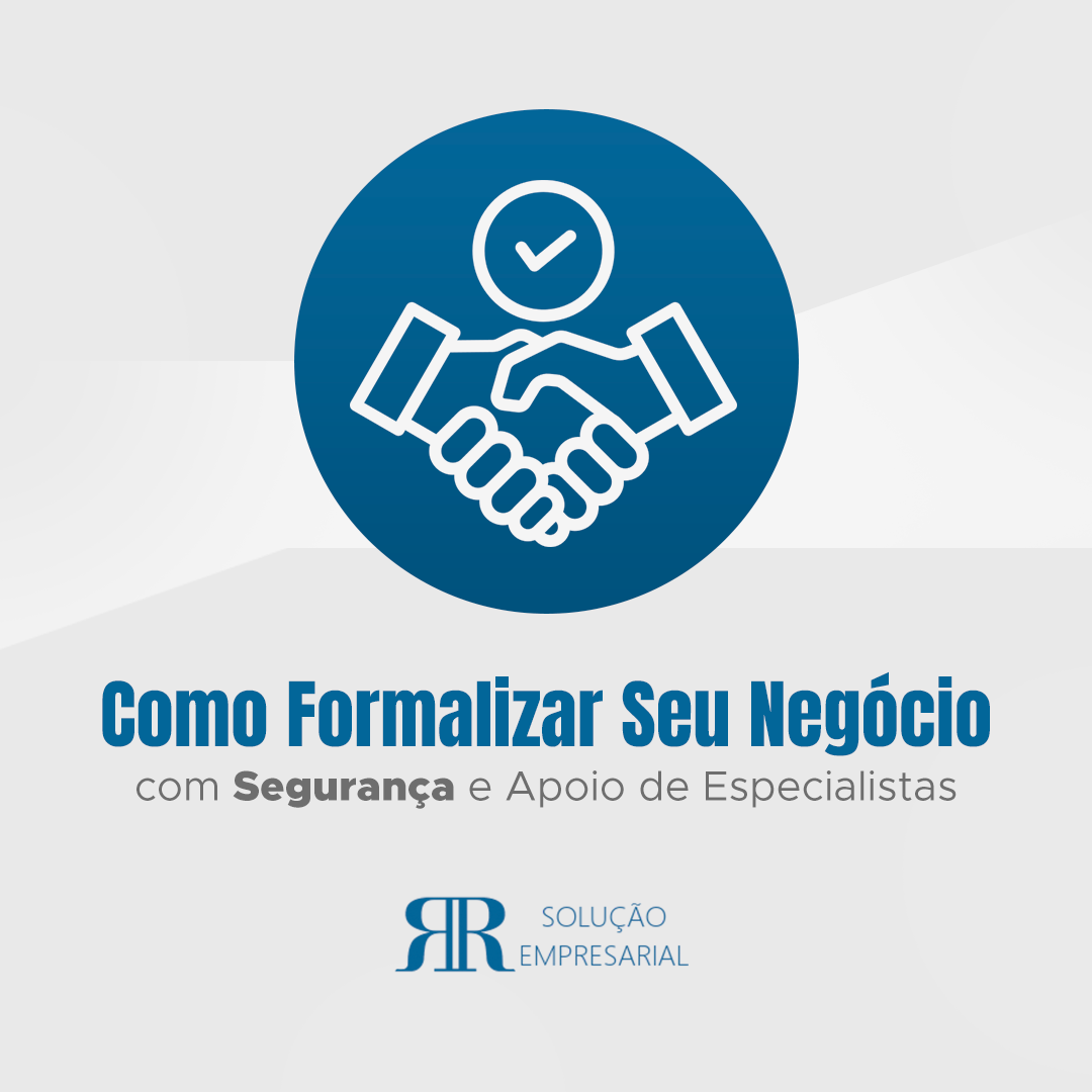 Como Formalizar Seu Negócio com Segurança e Apoio de Especialistas